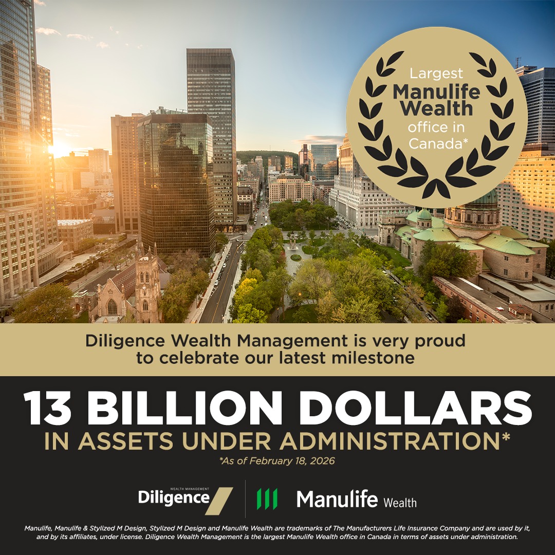 $13 Billion in Assets Under Administration - Diligence Wealth Management, Manulife Wealth